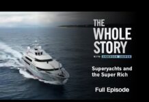 Superyachts and the Super Rich – Full episode 2024